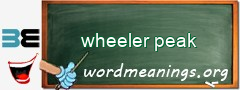 WordMeaning blackboard for wheeler peak